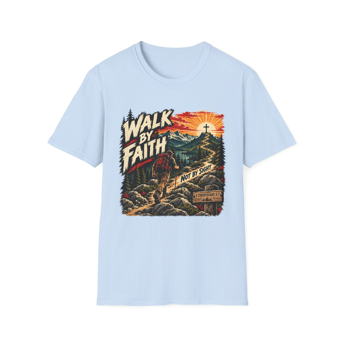 Walk By Faith T-Shirt