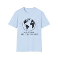 Go Into All The World T-Shirt