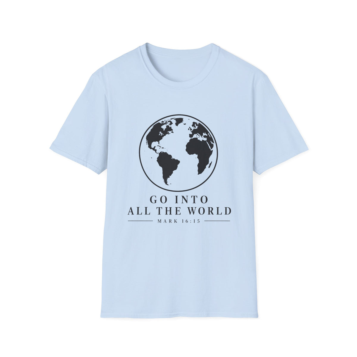 Go Into All The World T-Shirt