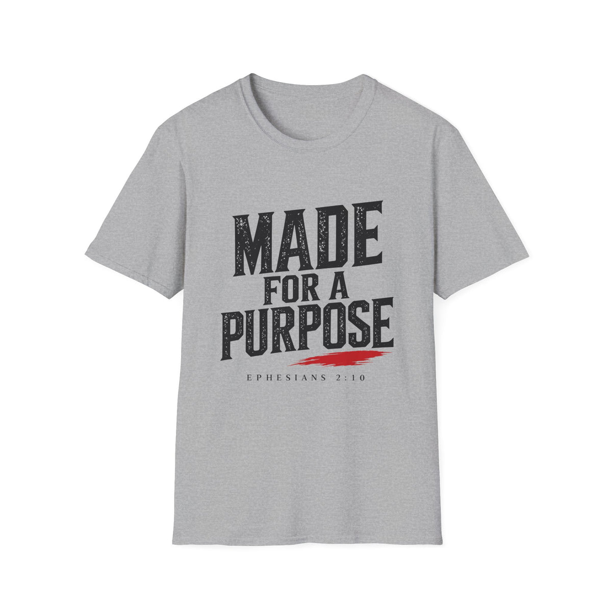 Made For A Purpose T-Shirt