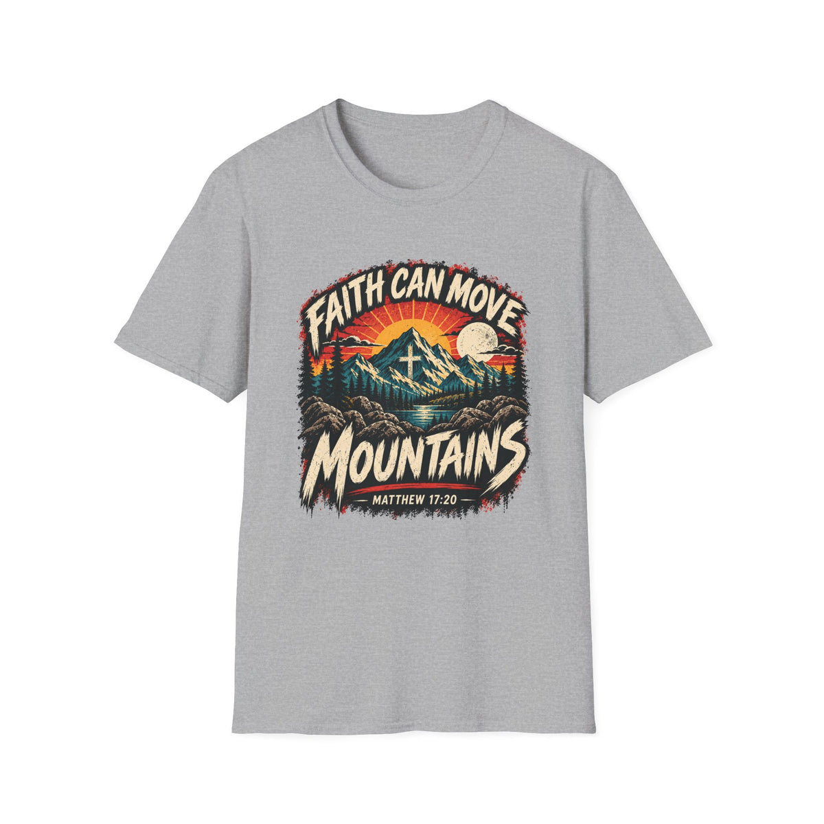 Faith Can Move Mountains T-Shirt