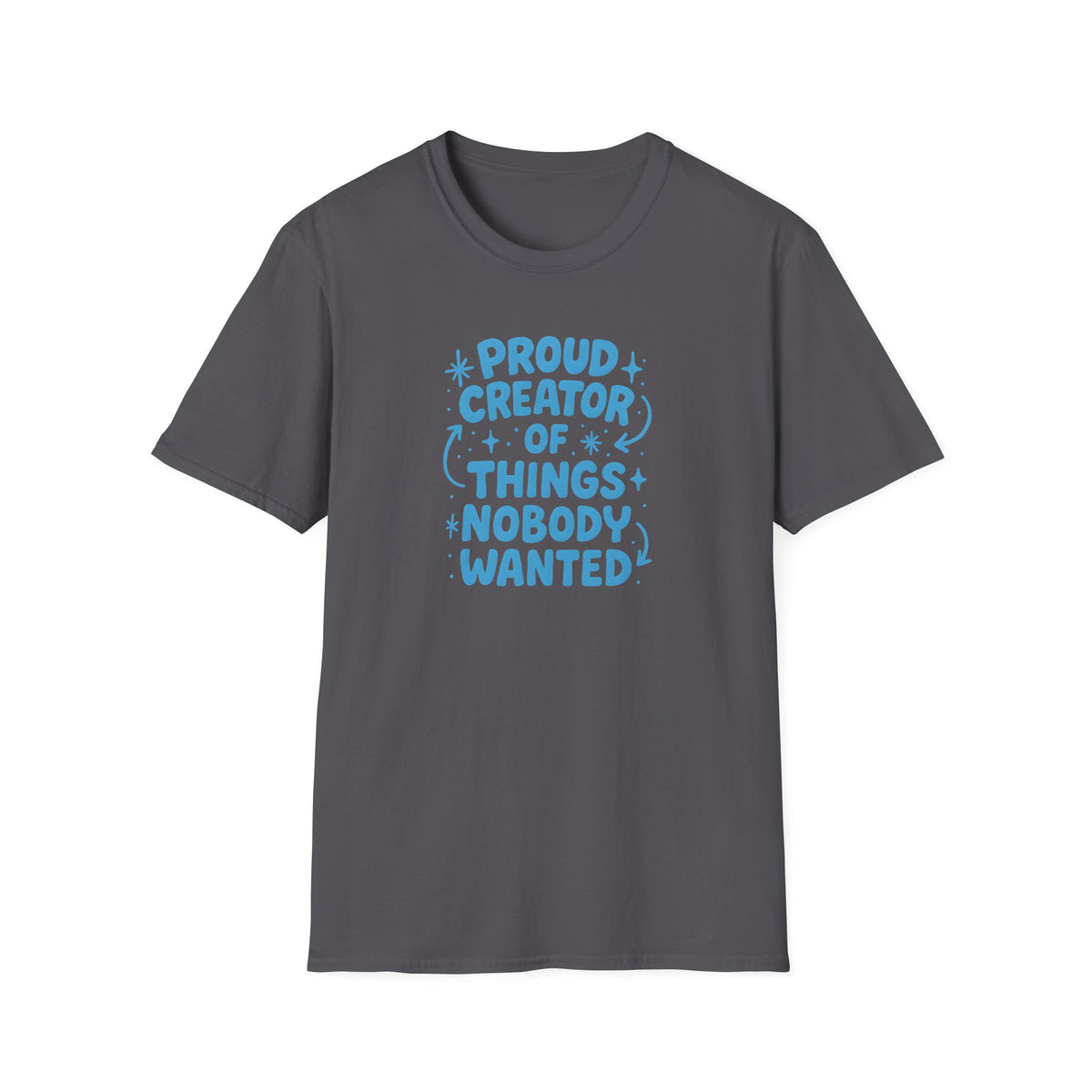 Proud Creator Of Things T-Shirt