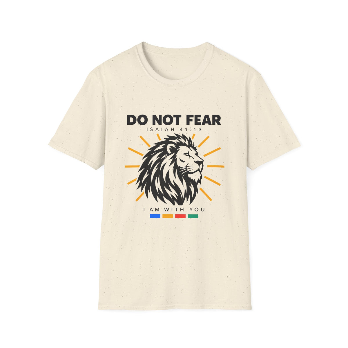Do Not Fear T-Shirt