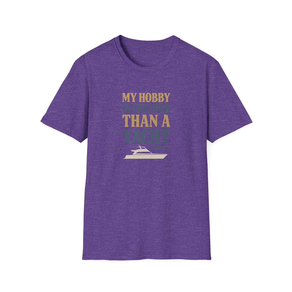 Cheaper Hobby Than Yacht T-Shirt