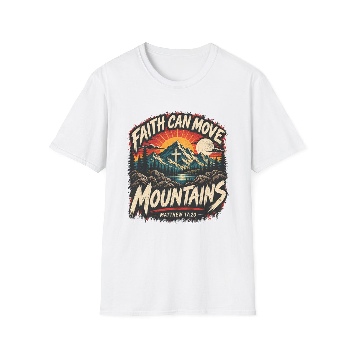 Faith Can Move Mountains T-Shirt