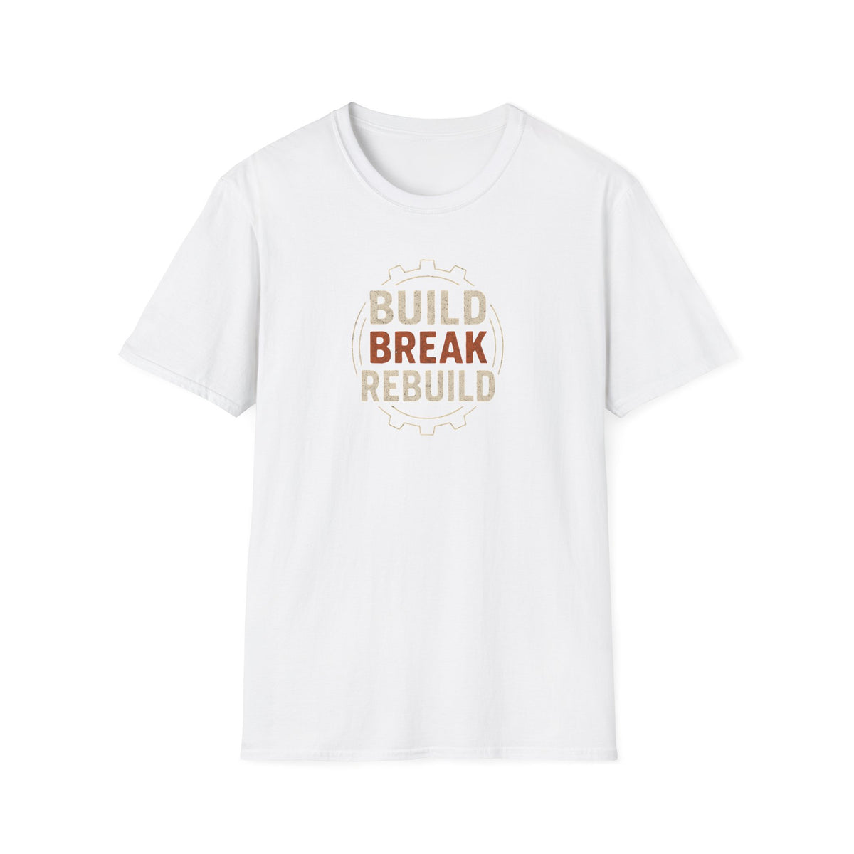 Build Break Rebuild T-Shirt