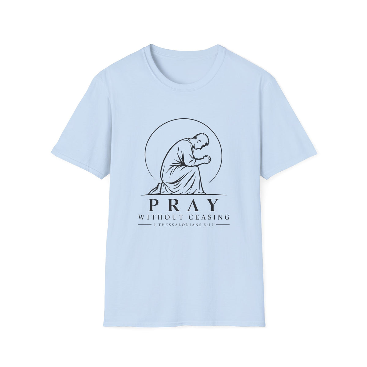 Pray Without Ceasing T-Shirt