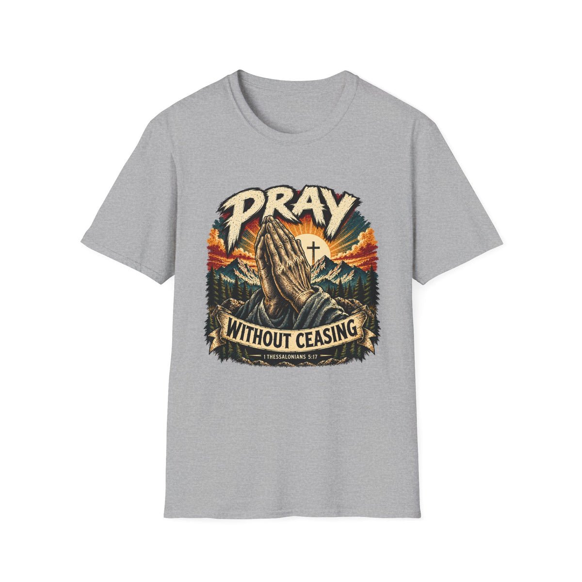 Pray Without Ceasing T-Shirt