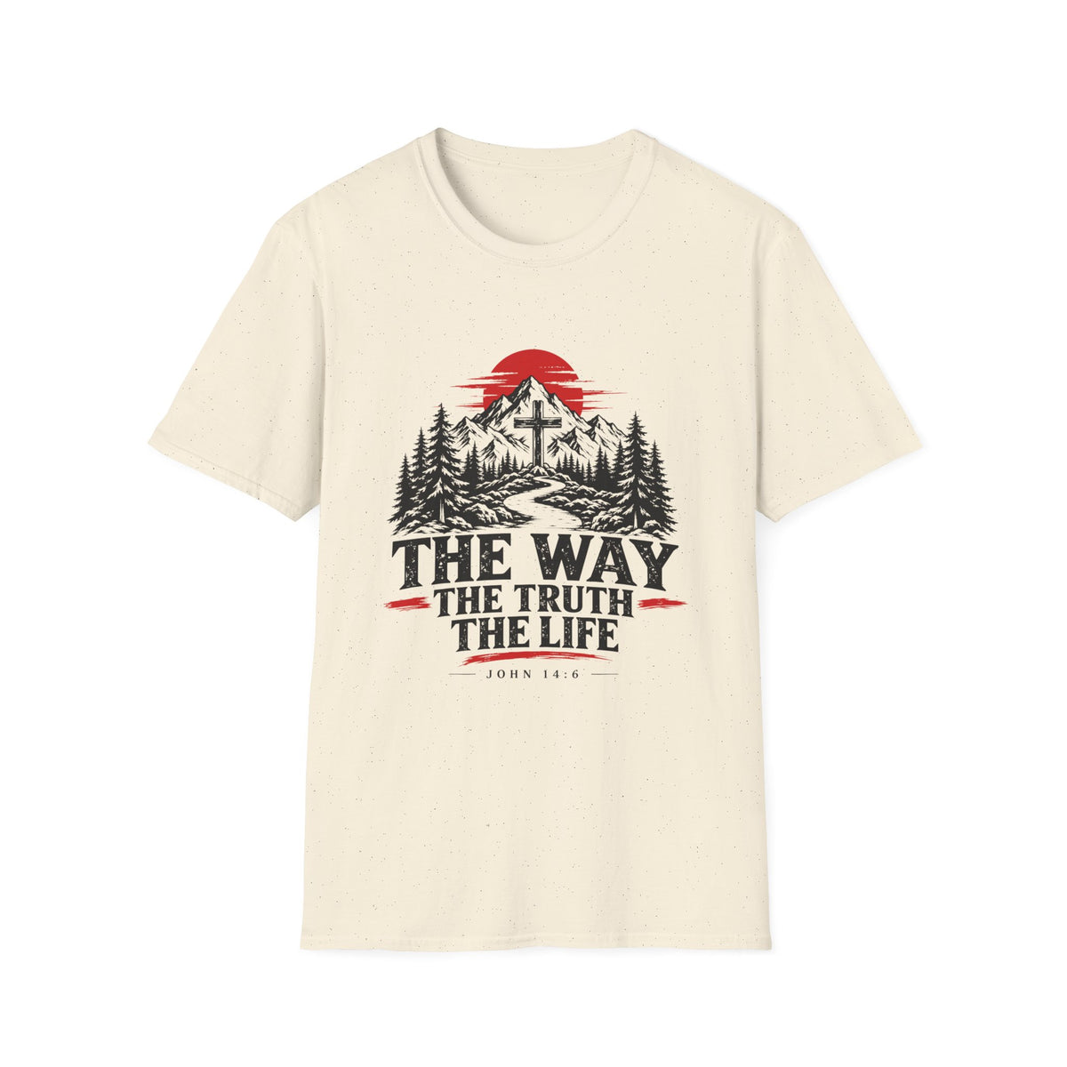The Way The Truth The Life T-Shirt