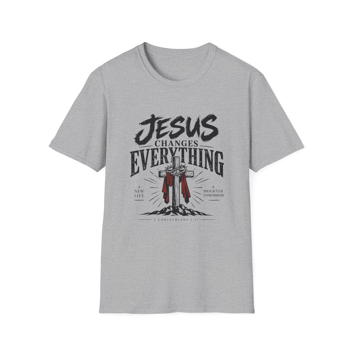 Jesus Changes Everything T-Shirt