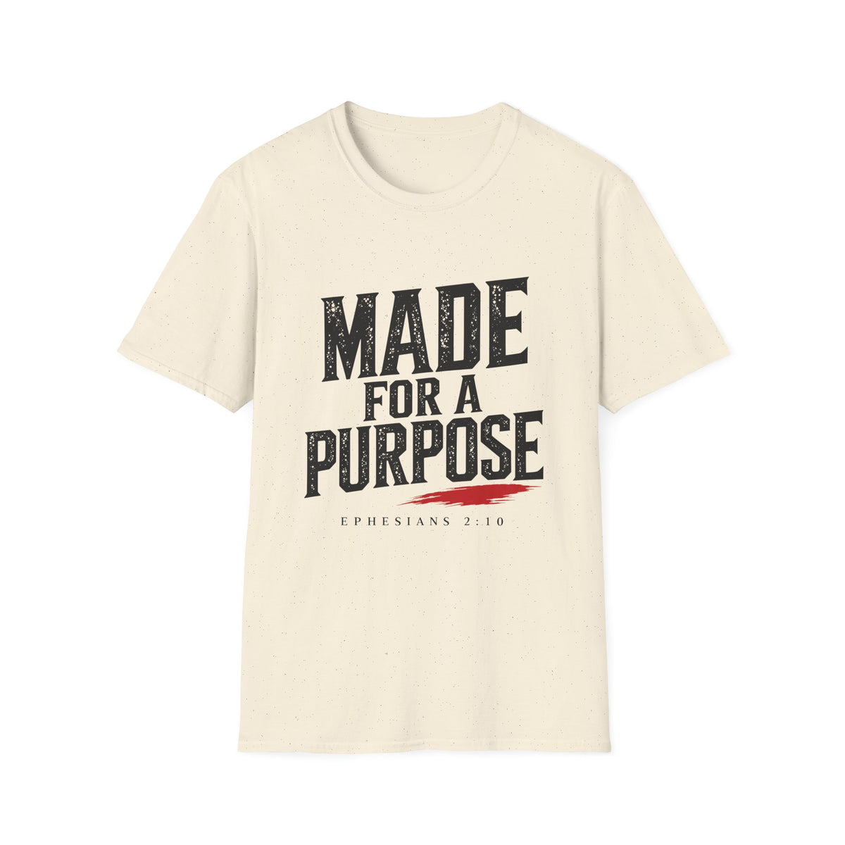 Made For A Purpose T-Shirt