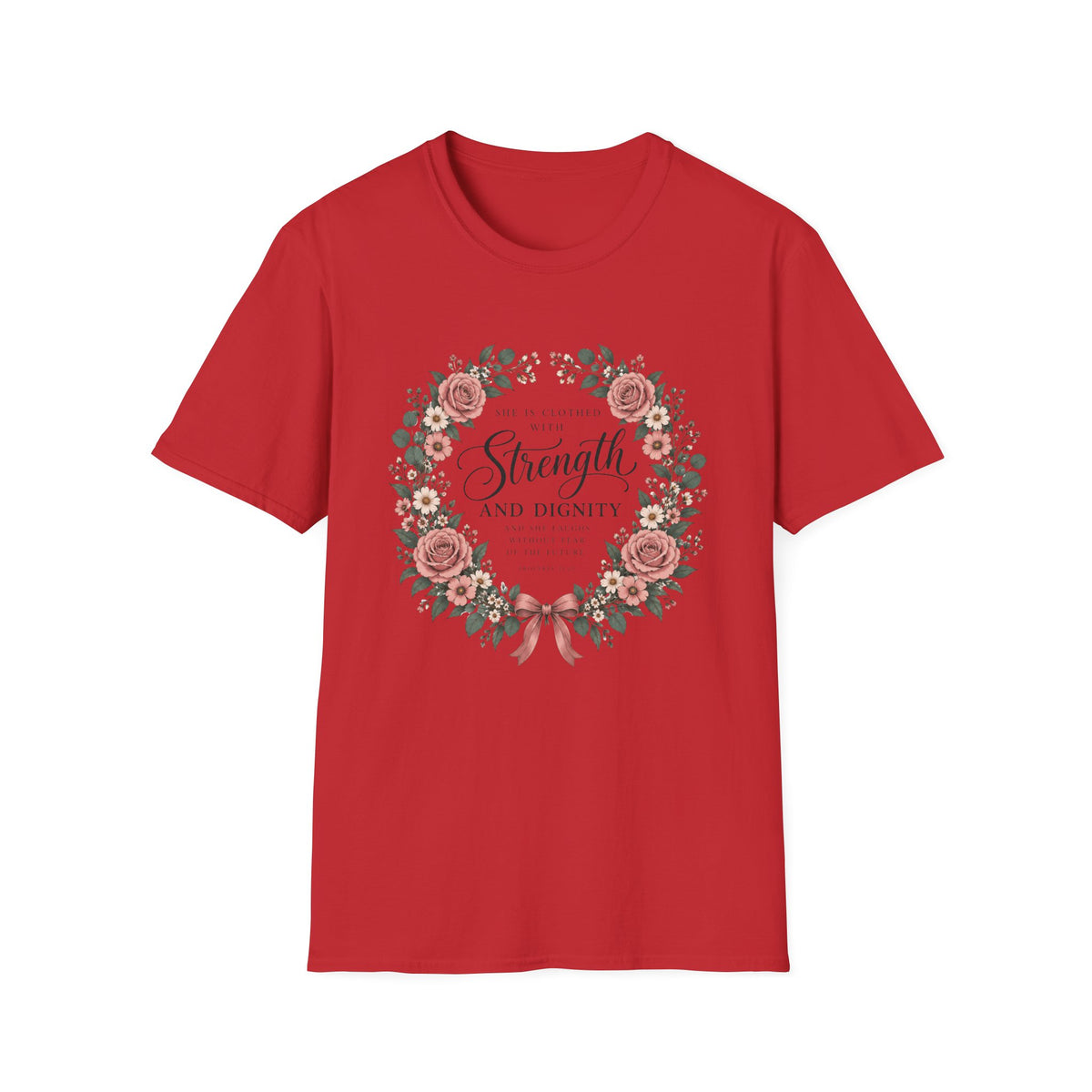 Clothed With Strength T-Shirt