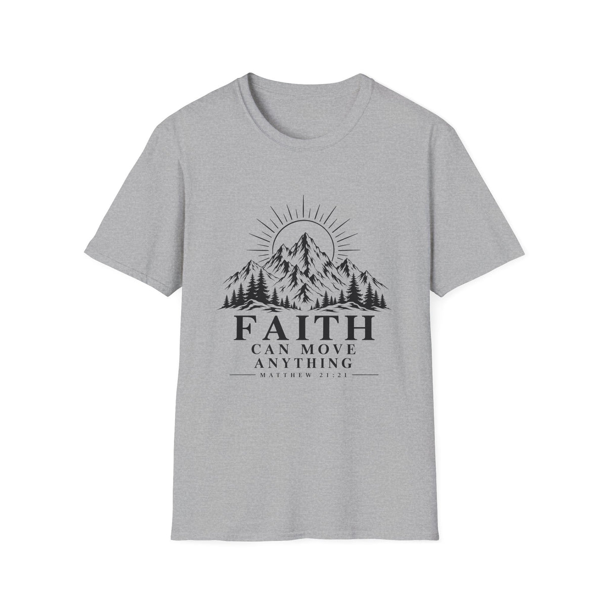 Faith Can Move Anything T-Shirt