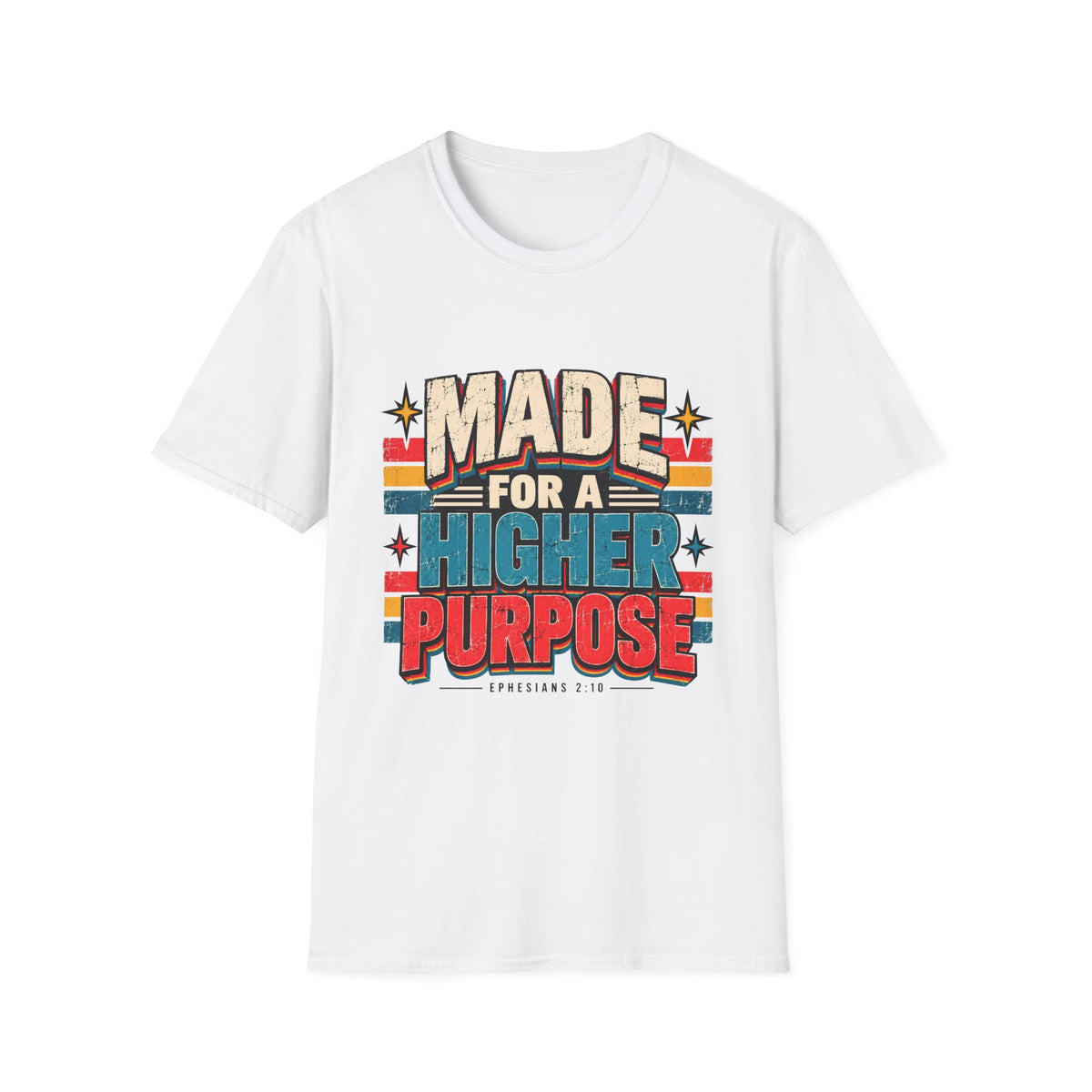 Made For A Higher Purpose T-Shirt