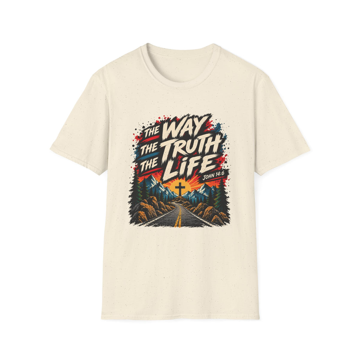 The Way The Truth The Life T-Shirt