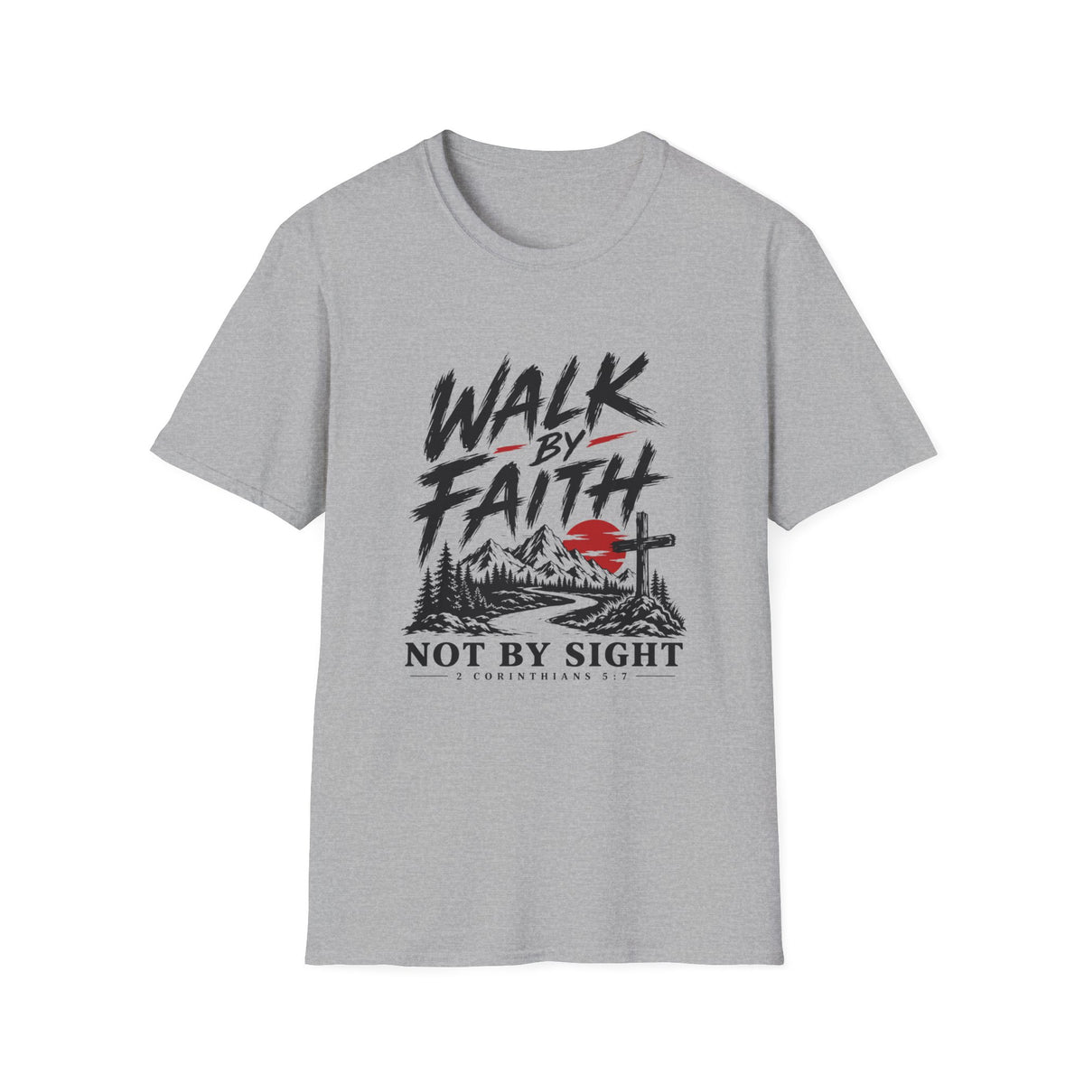 Walk By Faith T-Shirt