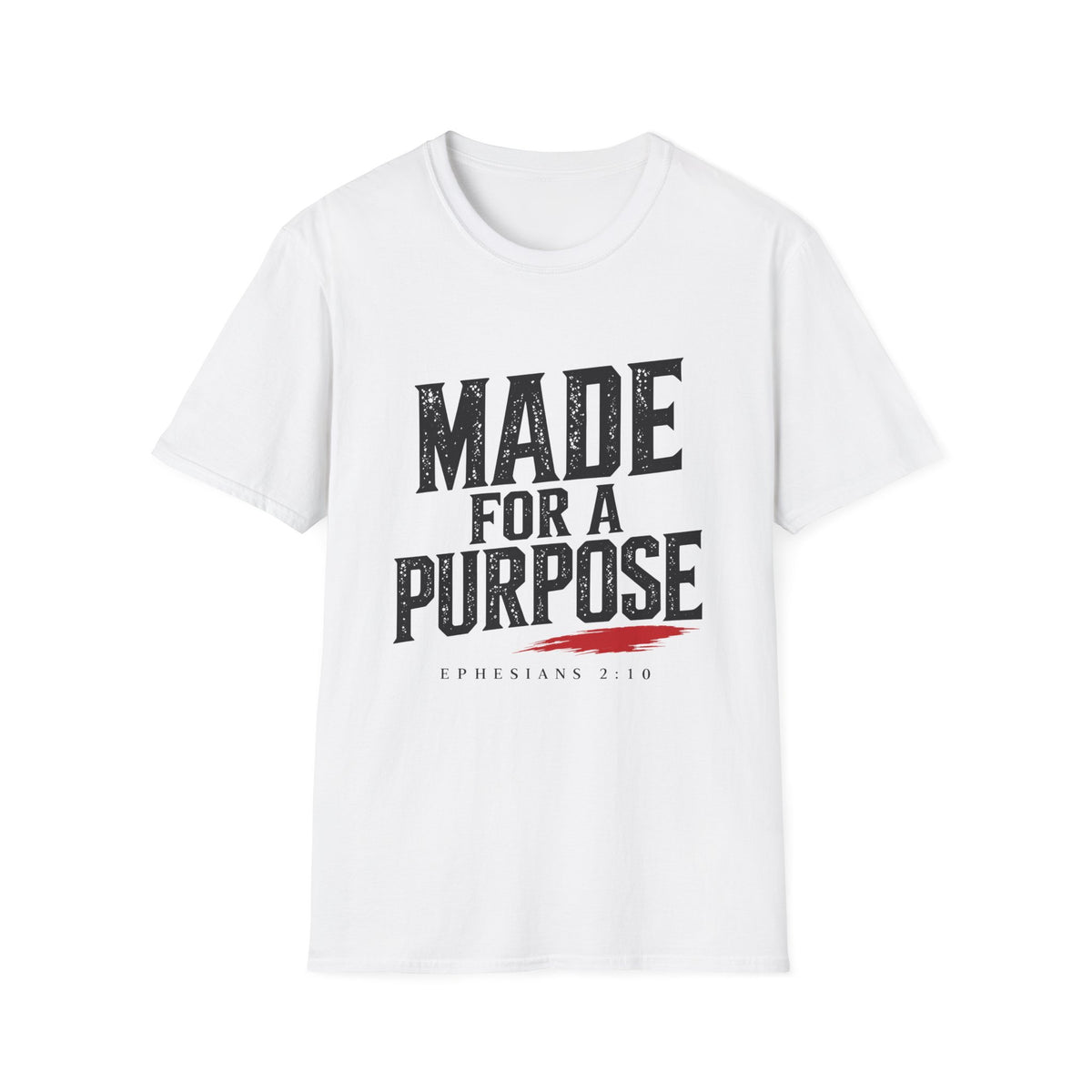 Made For A Purpose T-Shirt