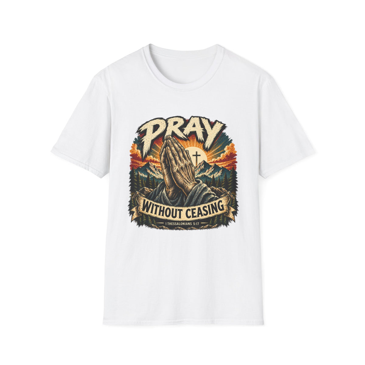 Pray Without Ceasing T-Shirt