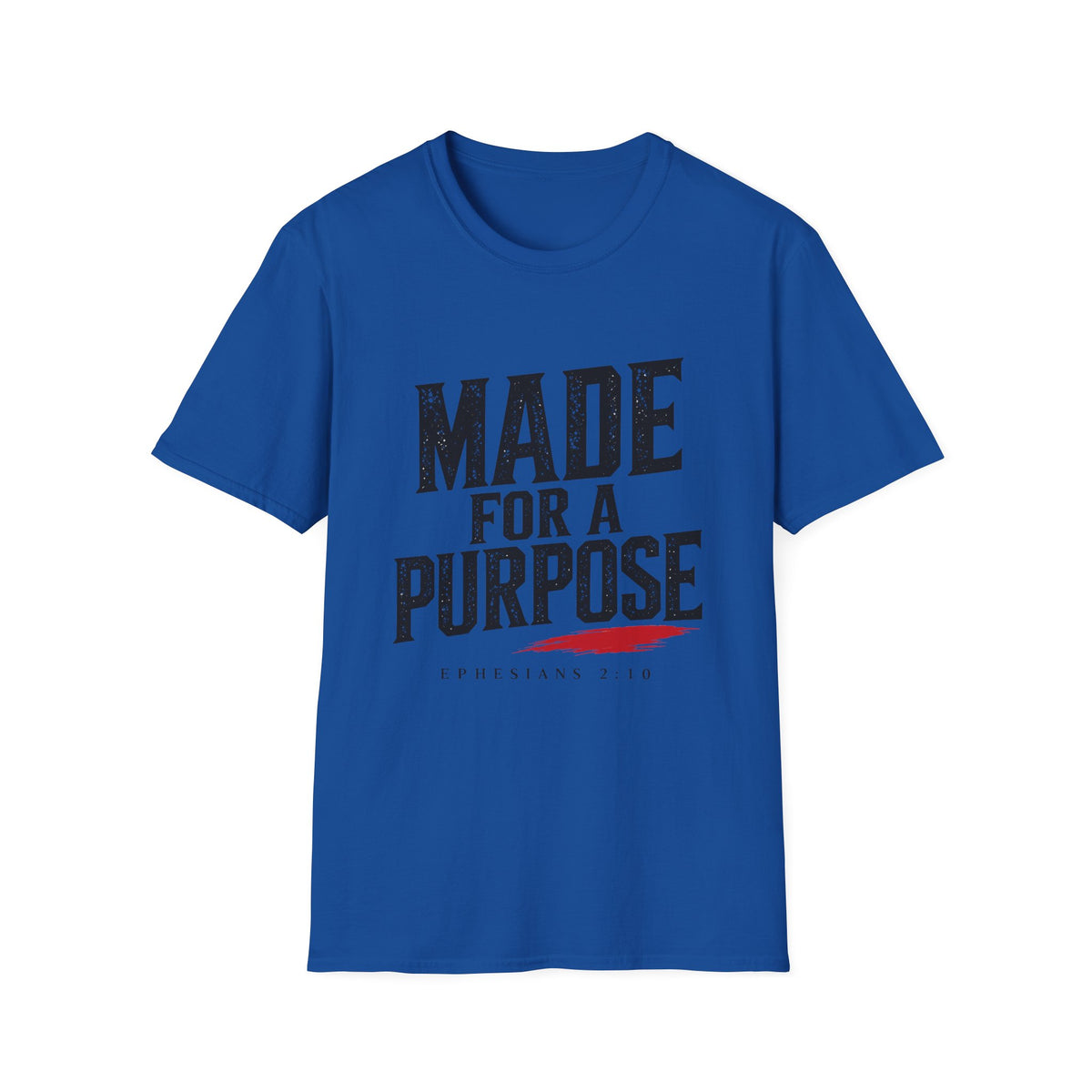 Made For A Purpose T-Shirt