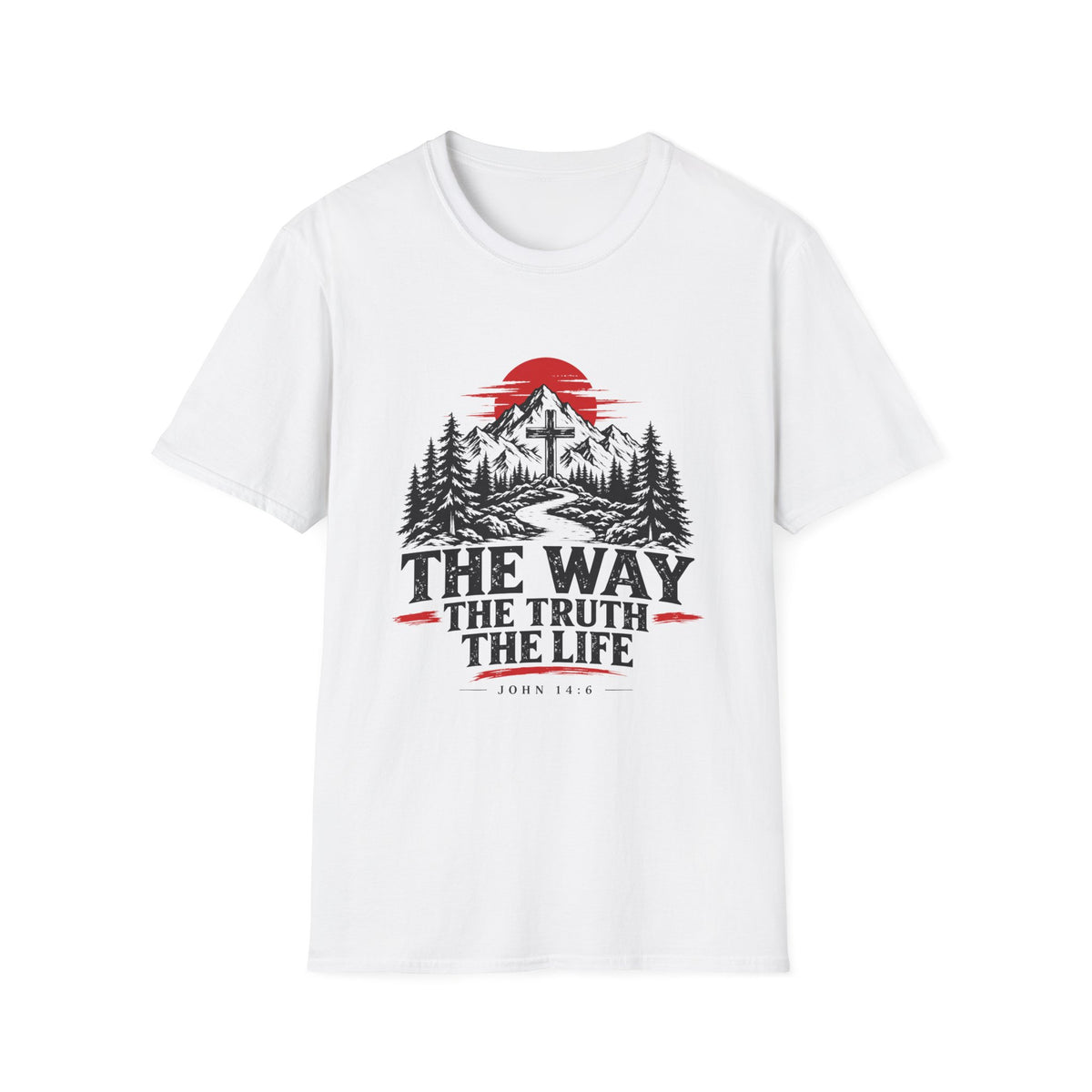 The Way The Truth The Life T-Shirt