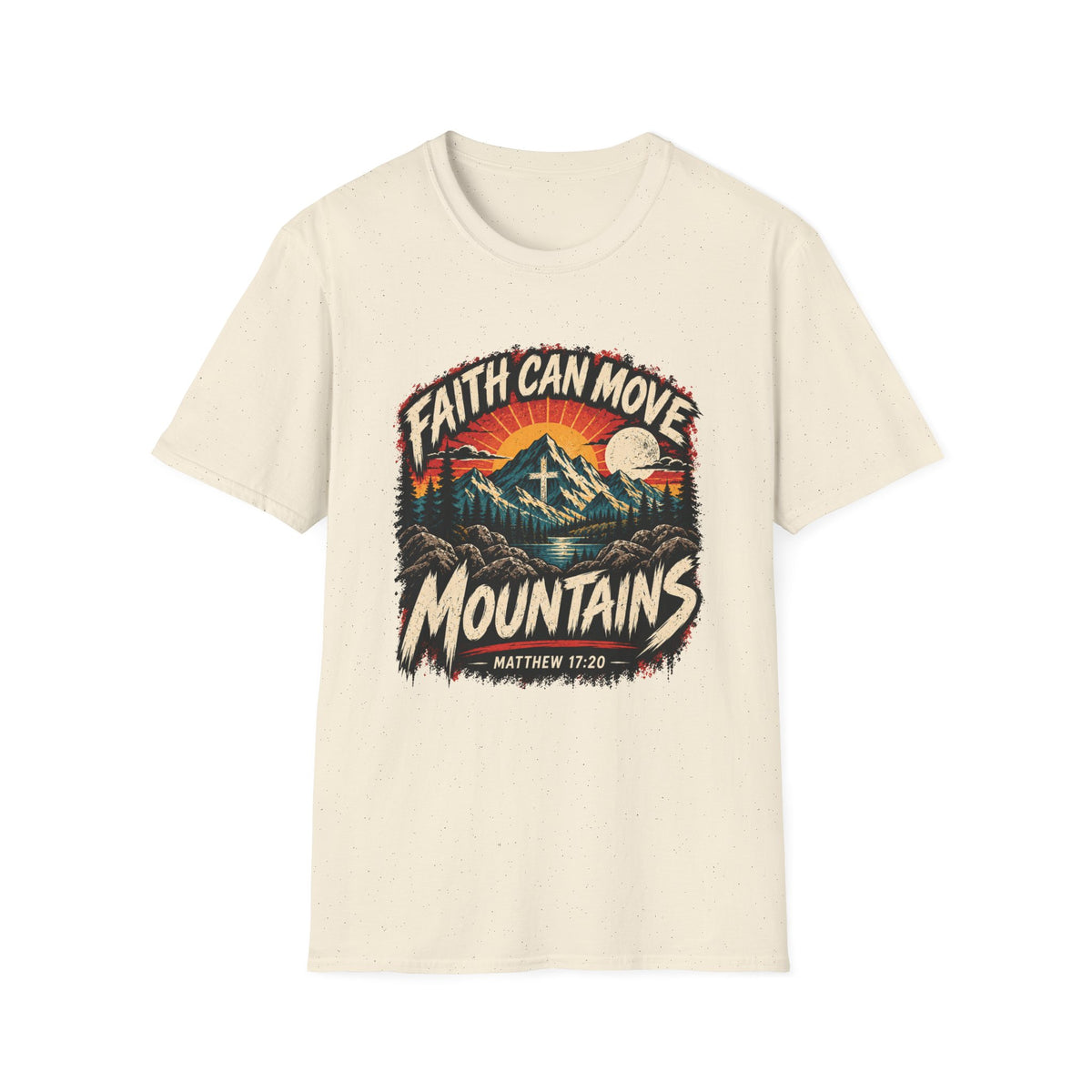 Faith Can Move Mountains T-Shirt