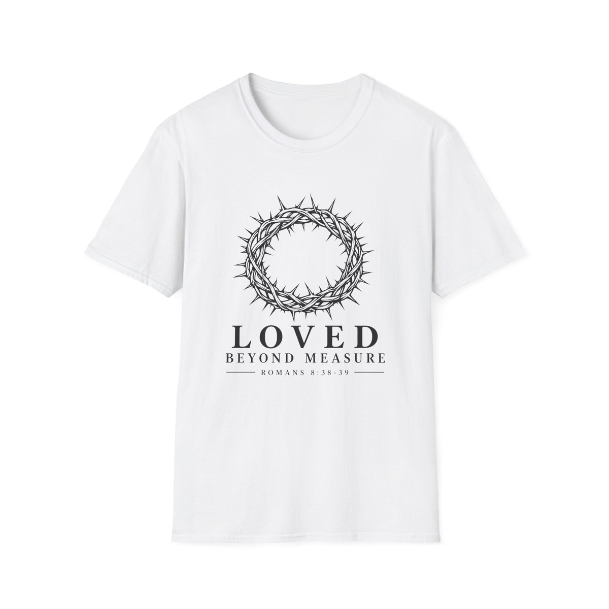 Loved Beyond Measure T-Shirt