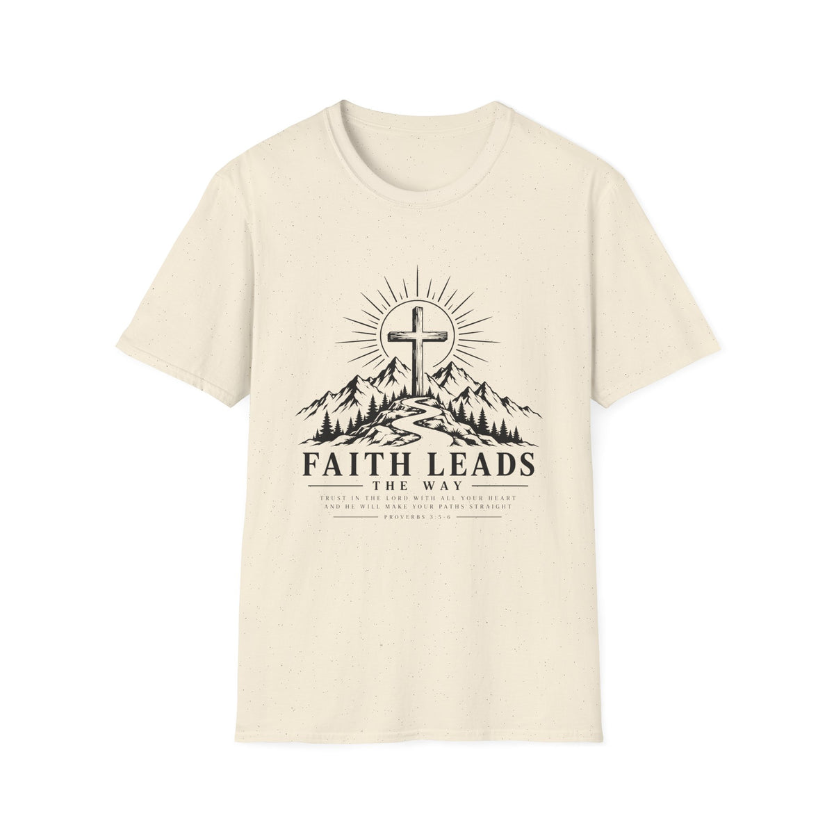 Faith Leads The Way T-Shirt
