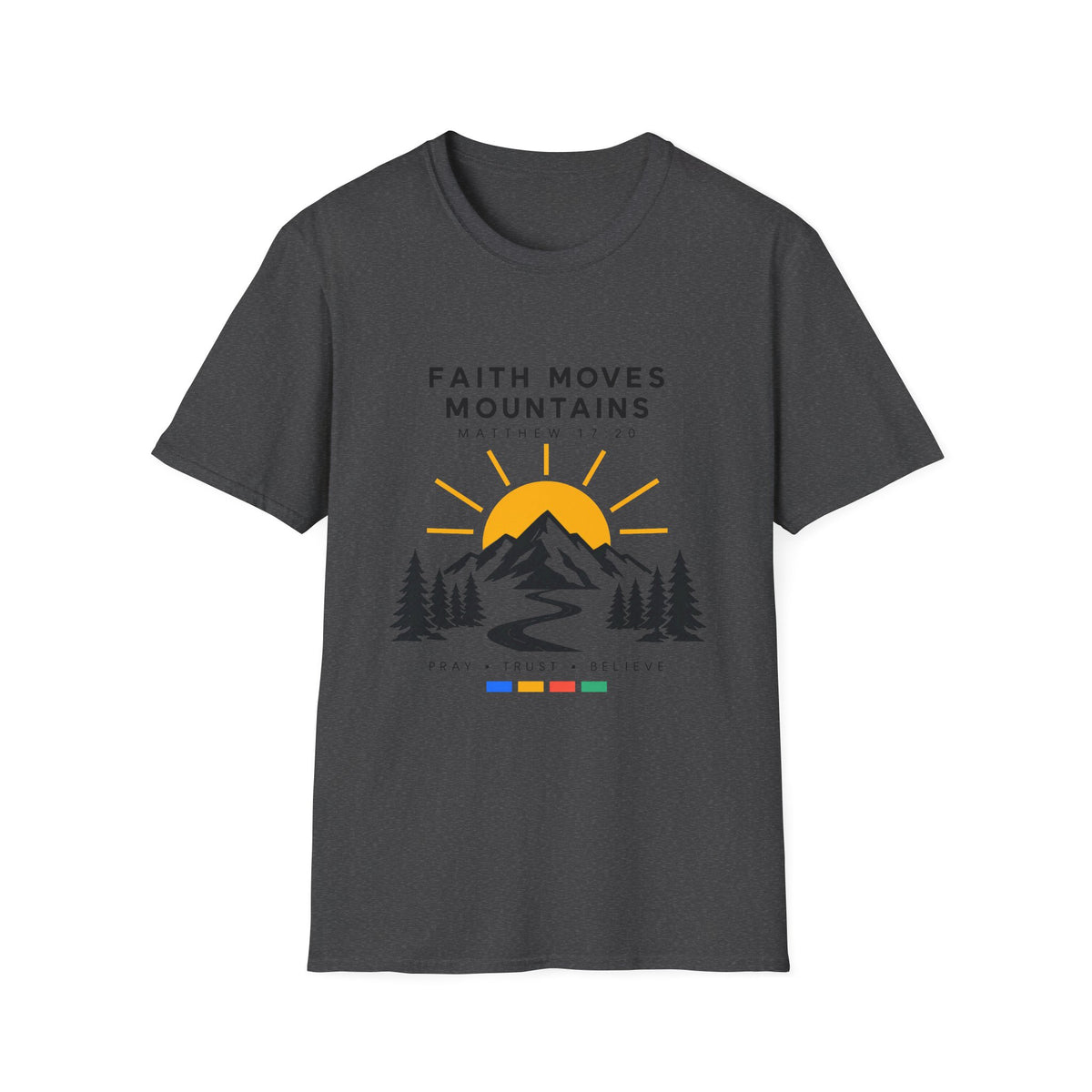 Faith Moves Mountains T-Shirt