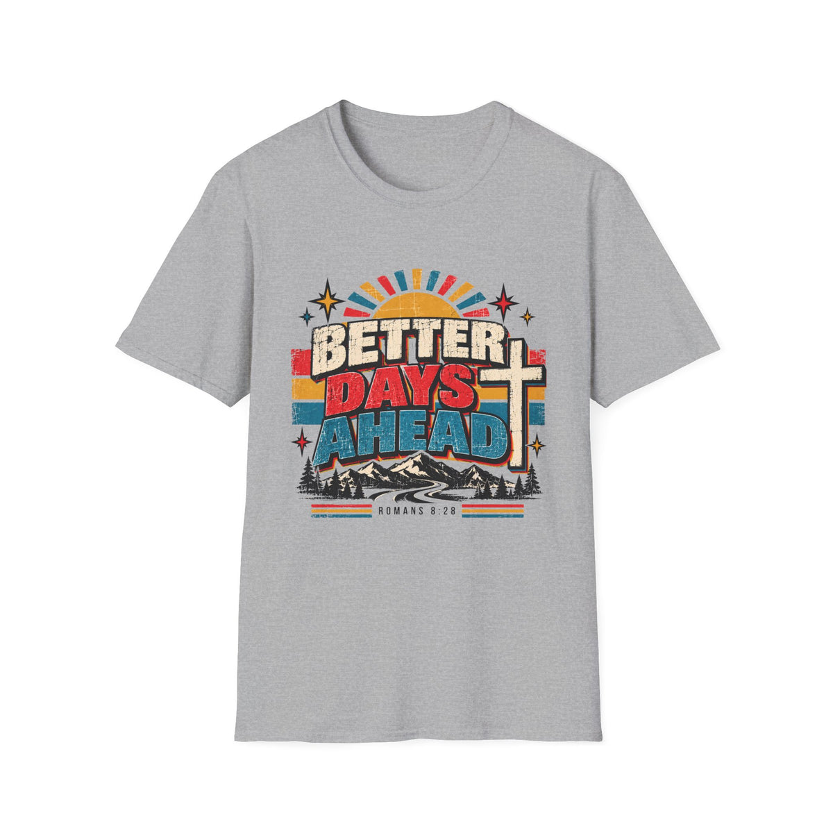 Better Days Ahead T-Shirt