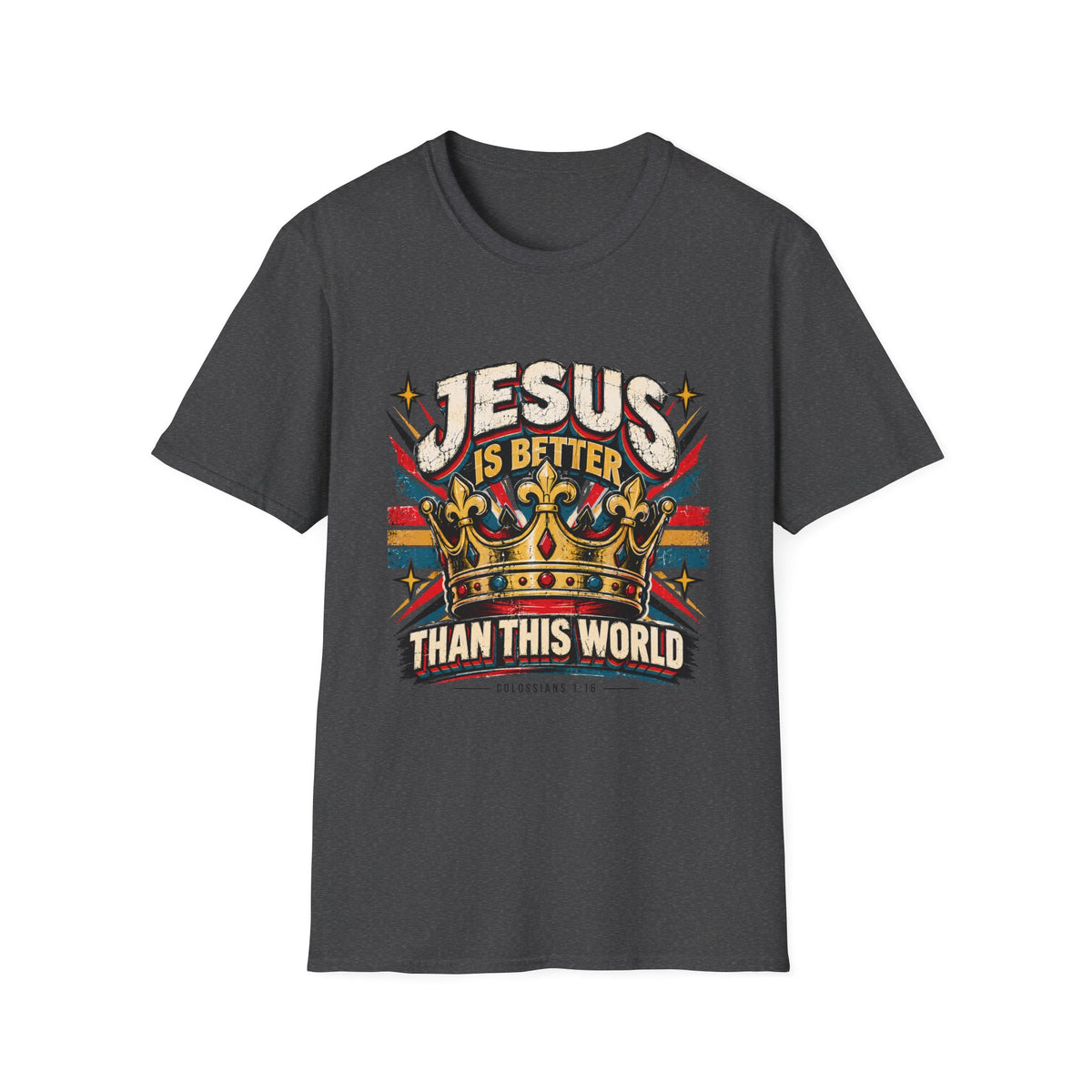 Jesus is better than this world T-Shirt