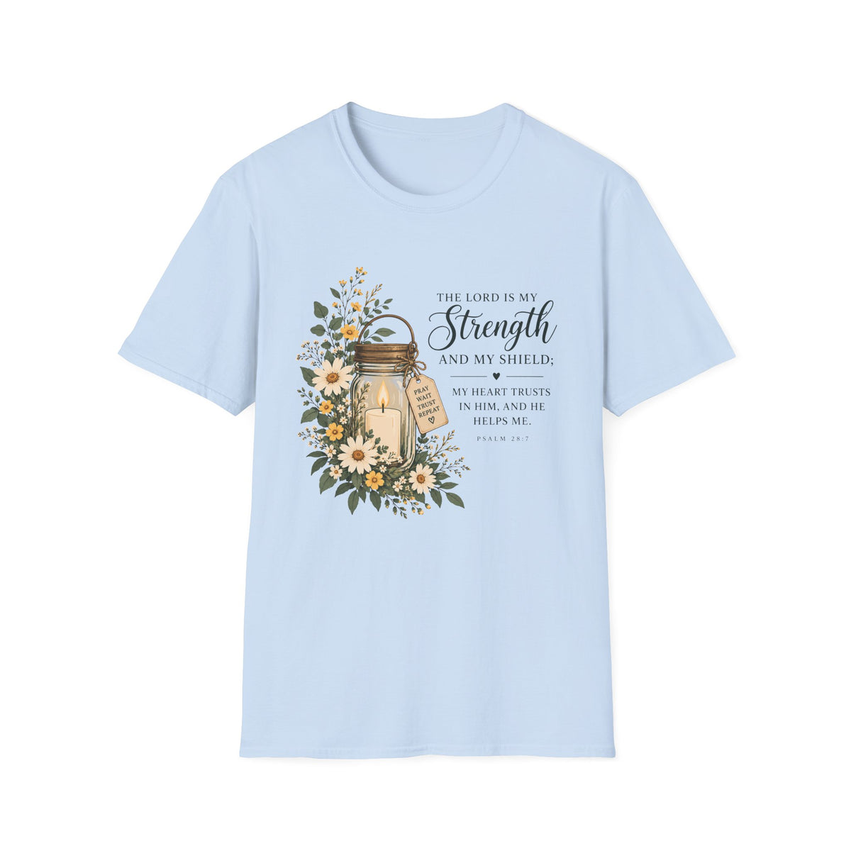 The Lord Is My Strength T-Shirt
