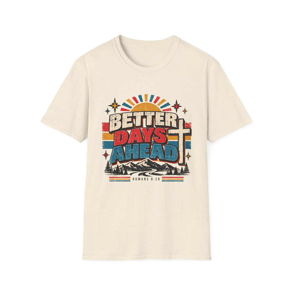 Better Days Ahead T-Shirt