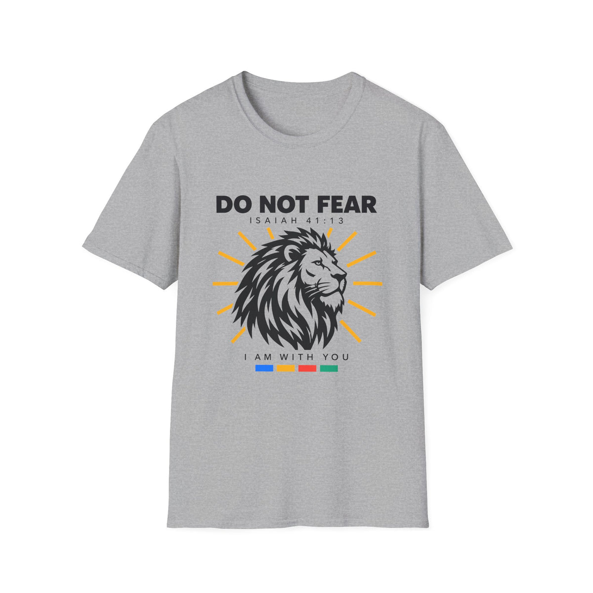 Do Not Fear T-Shirt