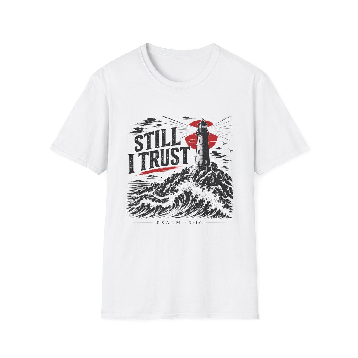 Still I Trust T-Shirt