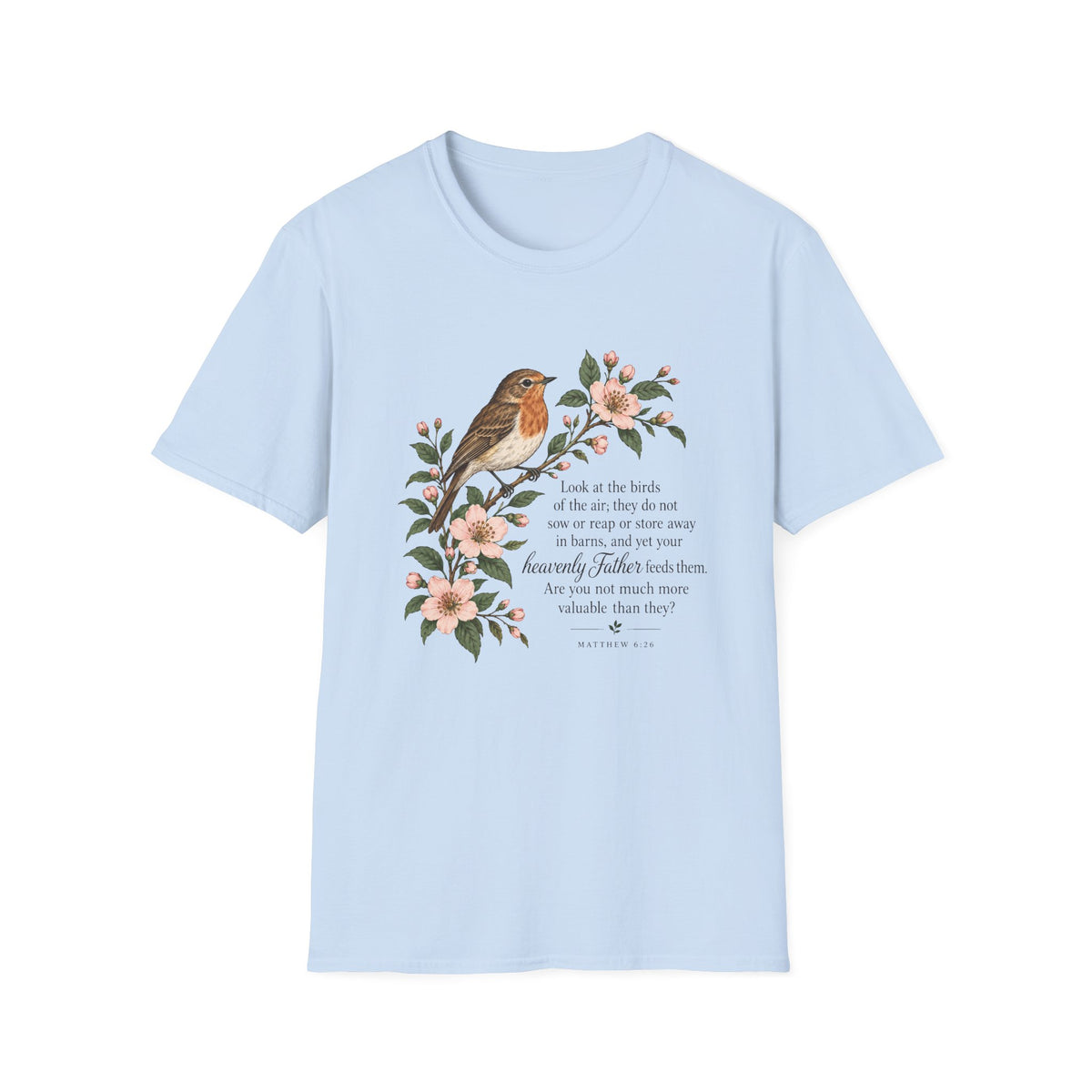 Your Heavenly Father Feeds Them T-Shirt