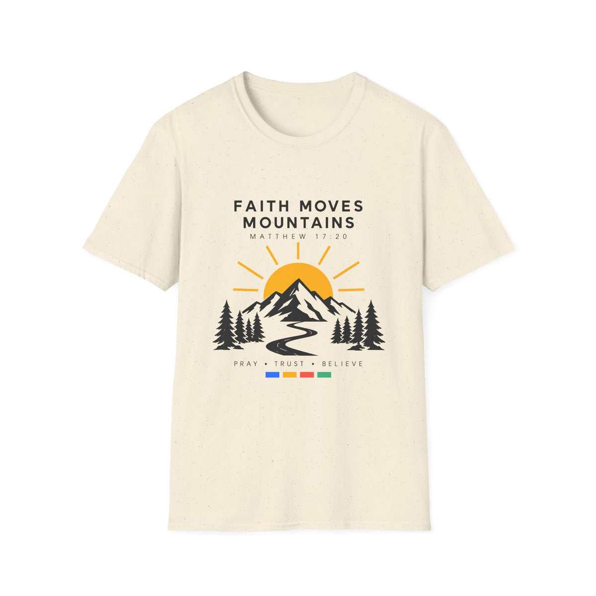 Faith Moves Mountains T-Shirt