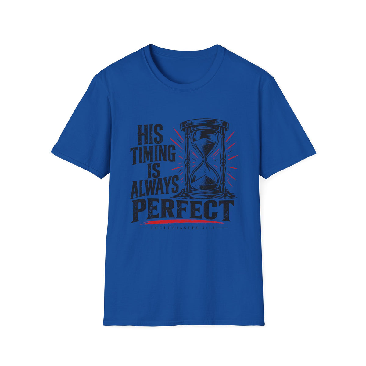 His Timing Is Always Perfect T-Shirt