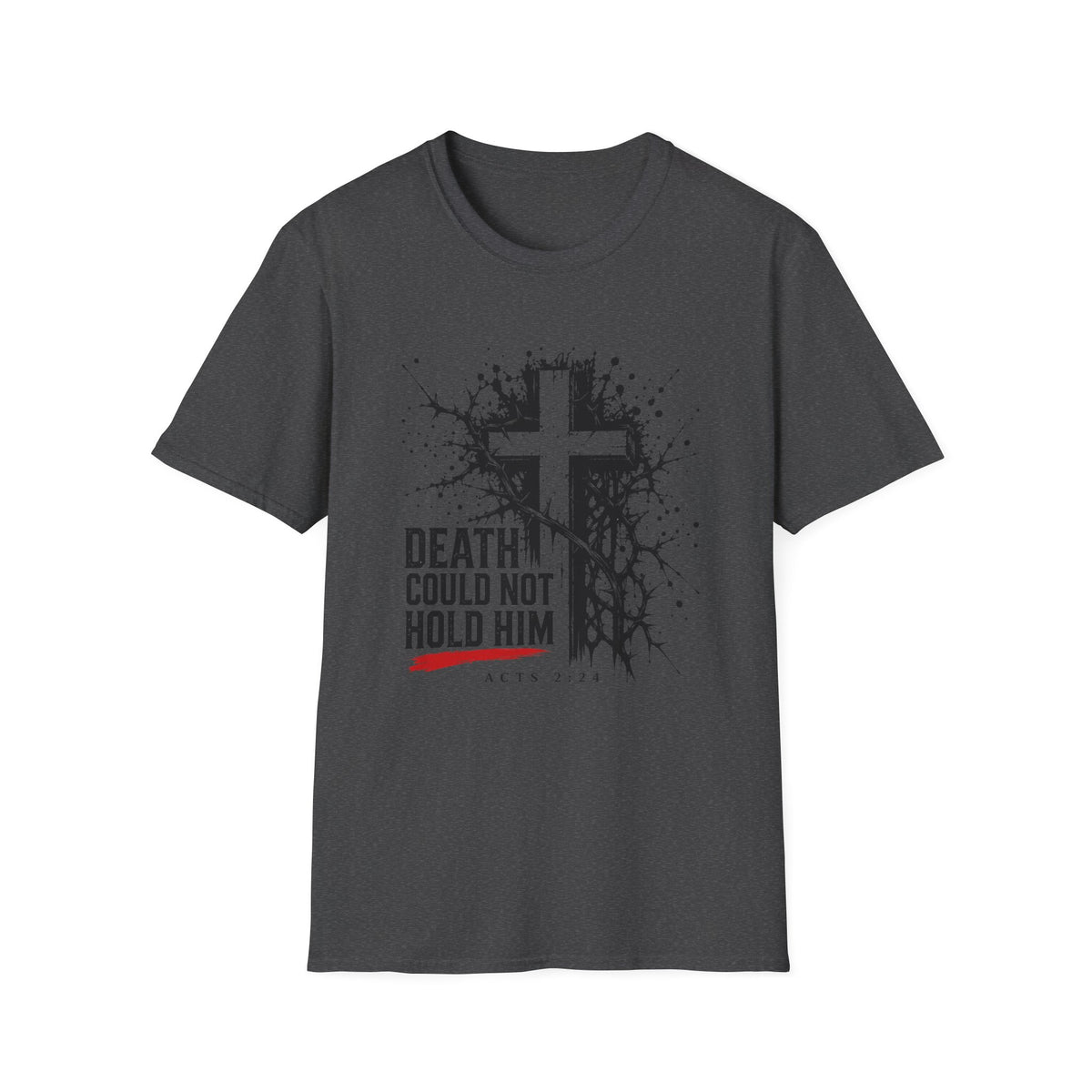 Death Could Not Hold Him T-Shirt