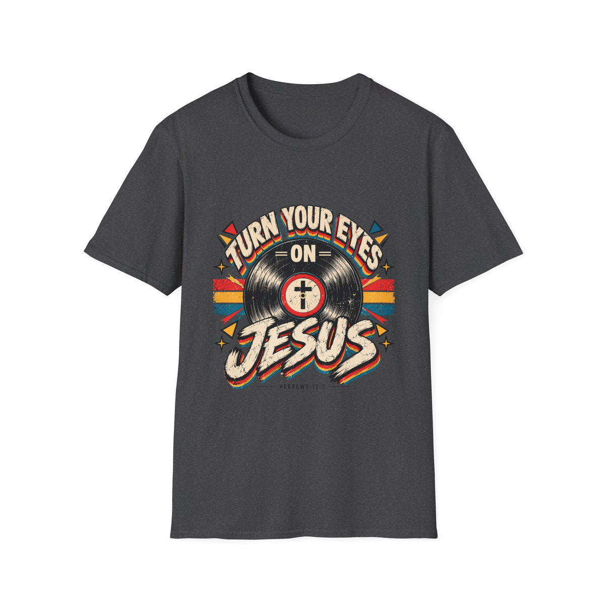 Turn Your Eyes On Jesus T-Shirt