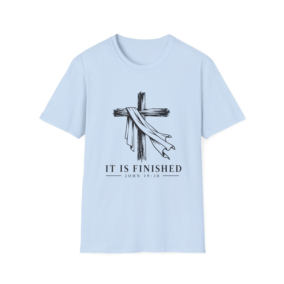 It Is Finished T-Shirt