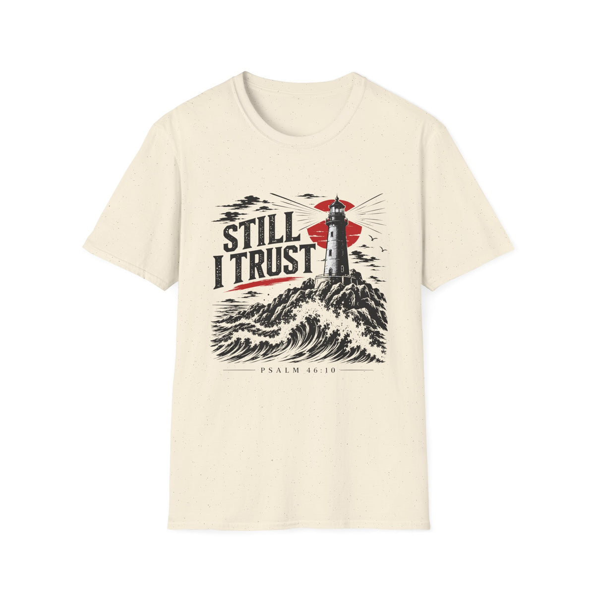 Still I Trust T-Shirt