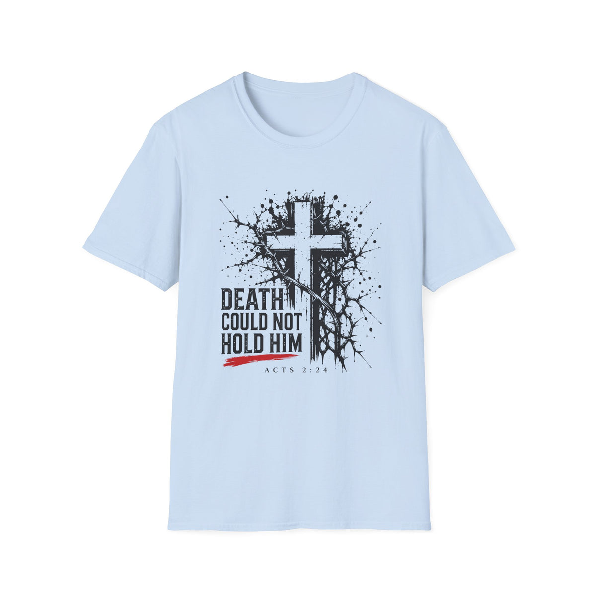 Death Could Not Hold Him T-Shirt
