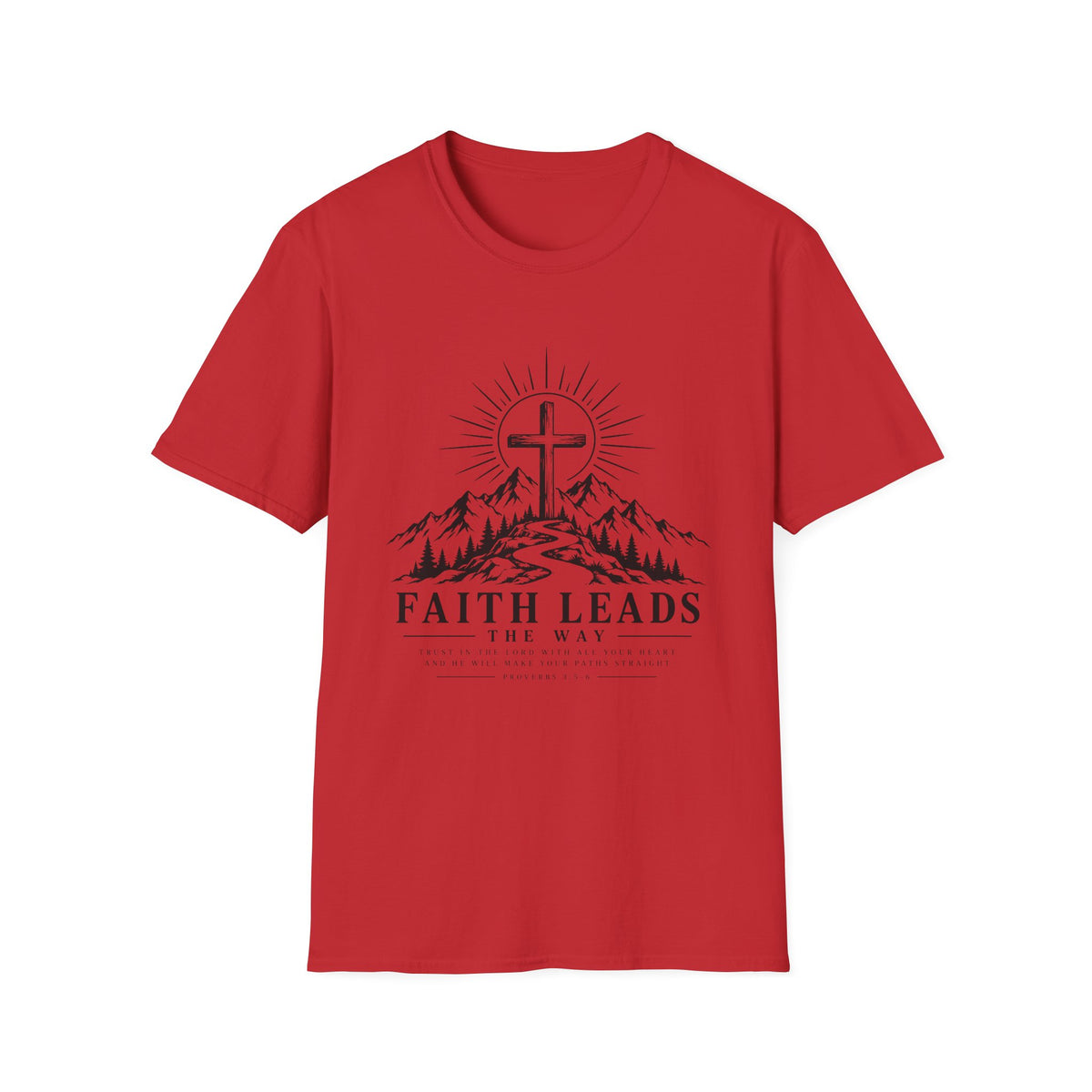 Faith Leads The Way T-Shirt