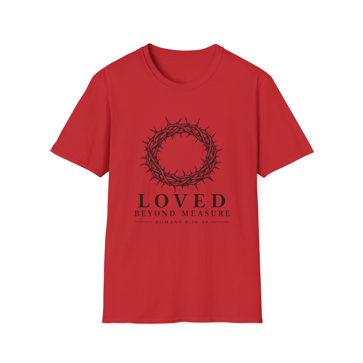 Loved Beyond Measure T-Shirt