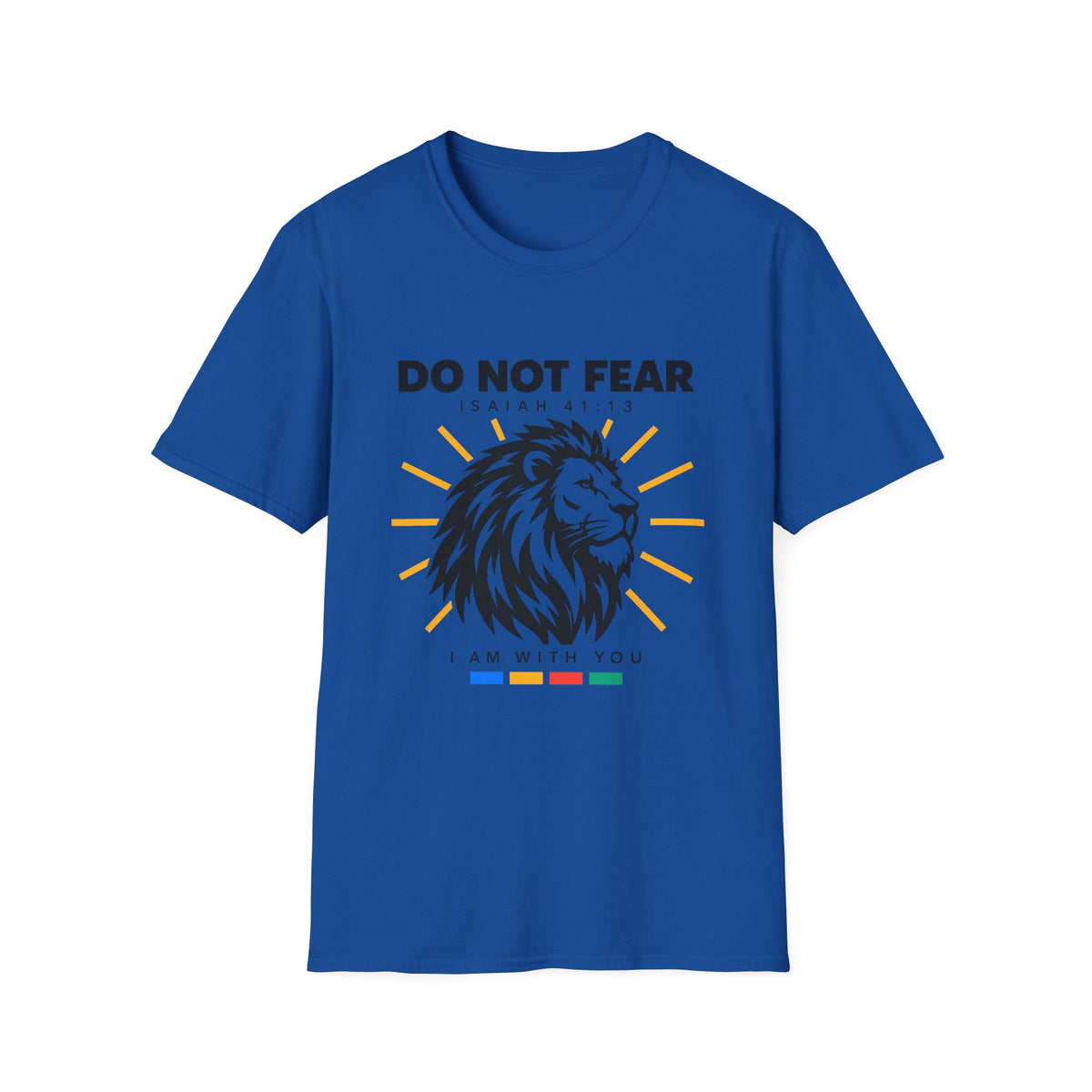 Do Not Fear T-Shirt