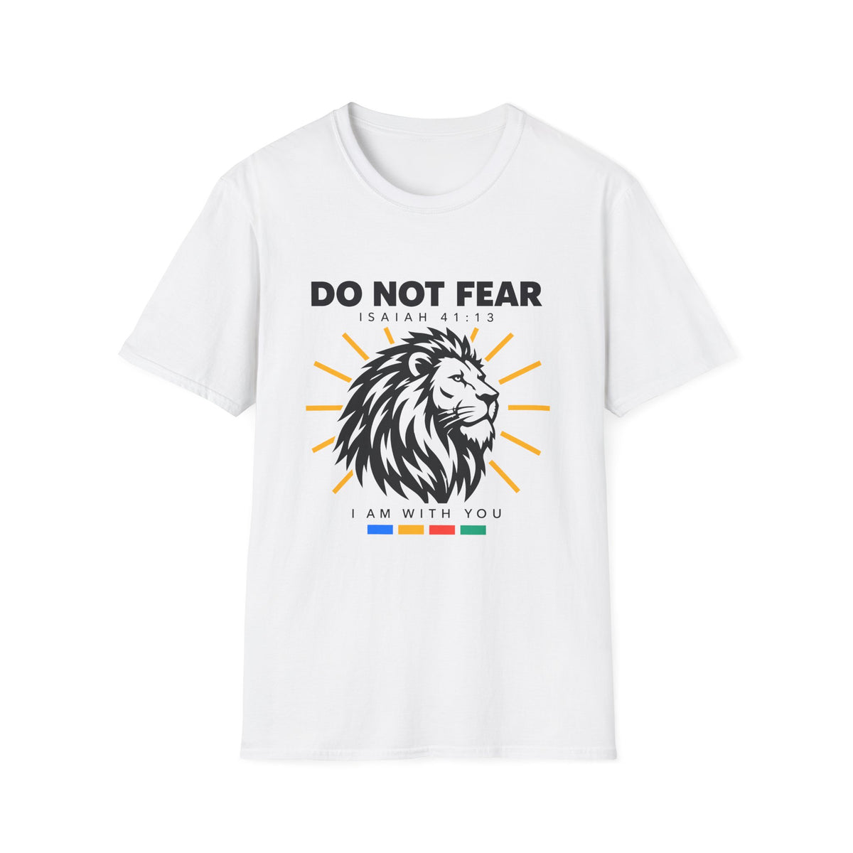 Do Not Fear T-Shirt