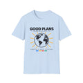 Good Plans T-Shirt