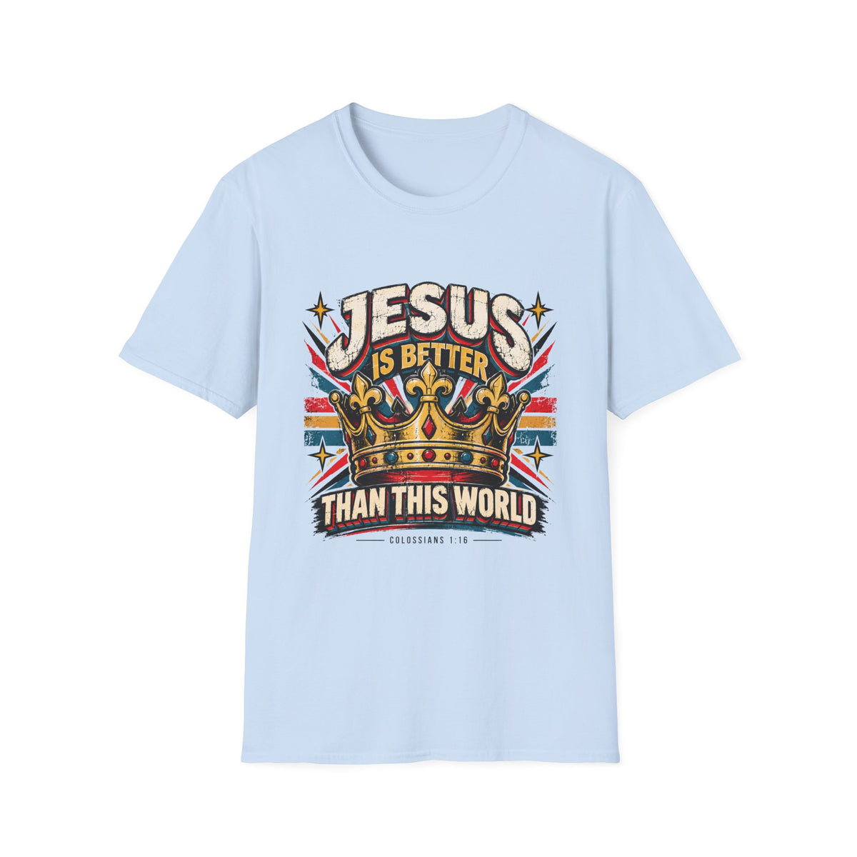 Jesus is better than this world T-Shirt