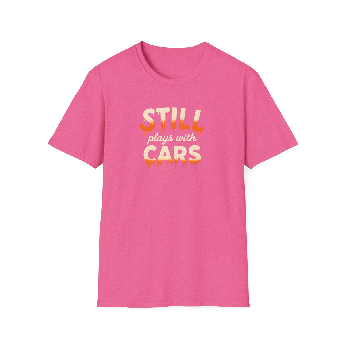 Still Plays with Cars T-Shirt