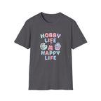 Hobby Life Happy Life T-Shirt